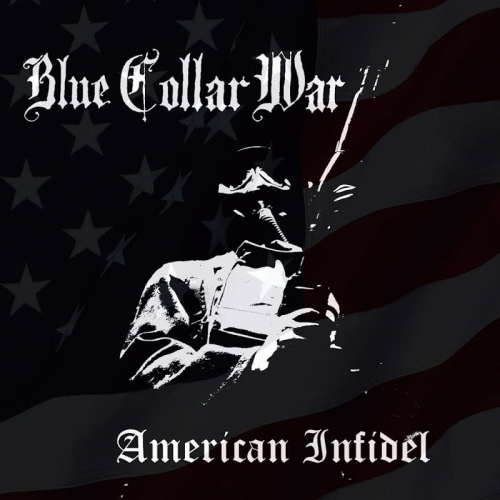 Blue Collar War : American Infidel